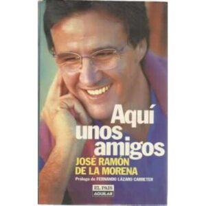 Aquí unos amigos