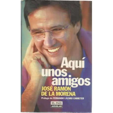 Aquí unos amigos