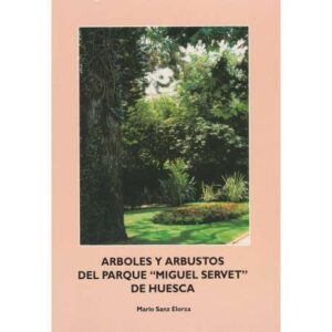 Árboles y arbustos del parque Miguel Servet de Huesca