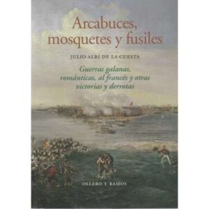 Arcabuces, mosquetes y fusiles