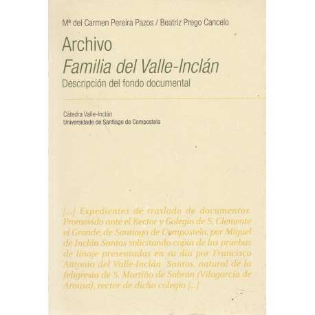 Archivo. Familia Valle Inclán. Descripción del fondo documental. Incluye DVD