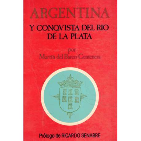 Argentina y conquista del Río de la Plata