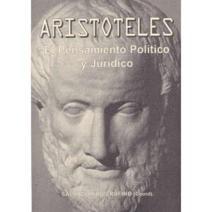 Aristóteles. El pensamiento Político y Jurídico