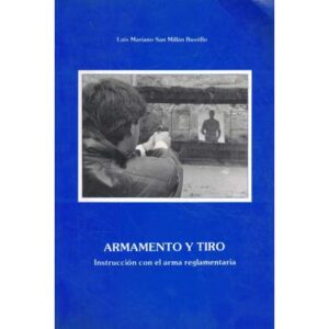 Armamento y tiro. Instrucción con el arma reglamentaria