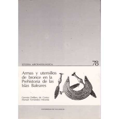 Armas y utensilios de bronce en la Prehistoria de las Islas Baleares