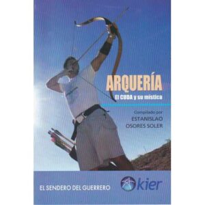 Arquería. El CUDA y su mística