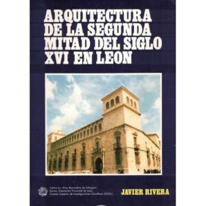 Arquitectura de la segunda mitad del siglo XVI en León