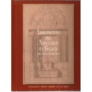 Arquitectura del Neoclásico en Galicia