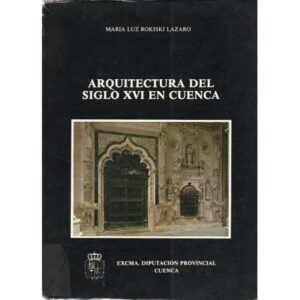 Arquitectura del Siglo XVI en Cuenca