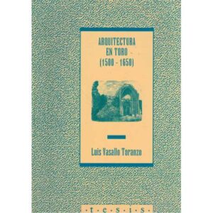 Arquitectura en Toro (1500-1650)