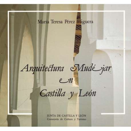 Arquitectura Mudéjar en Castilla y León
