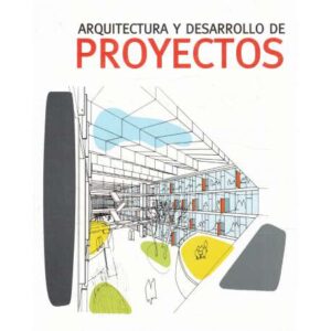 Arquitectura y desarrollo de proyectos