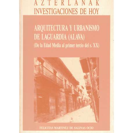 Arquitectura y urbanismo de Laguardia (Álava) (De la Edad Media al primer tercio del S. XX)