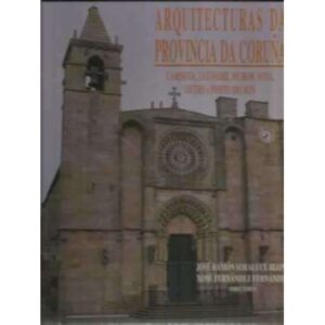 Arquitecturas da provincia Da Coruña. Vol. III: Carnota, Lousame, Muros, Noia, Outes e Porto do Son