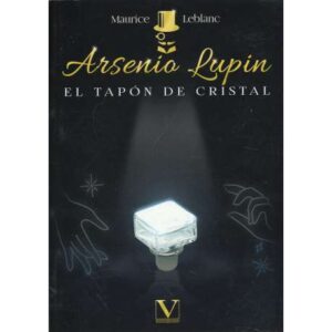 Arsenio Lupin. El tapón de cristal