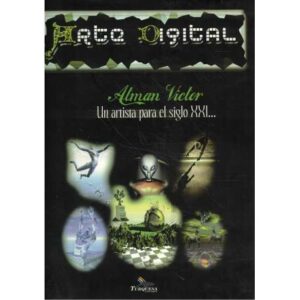 Arte Digital. Alman Victor. Un artista para el siglo XXI
