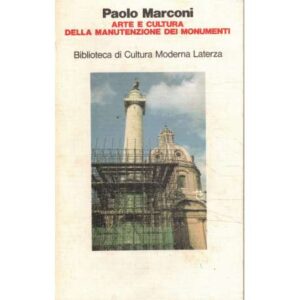 Arte e cultura della manutenzione del monumenti