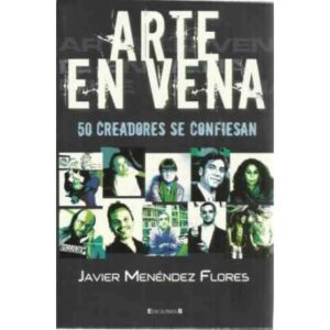 Arte en vena. 50 creadores se confiensan