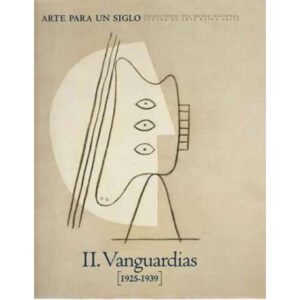 Arte para un siglo. II Vanguardias 1925-1939