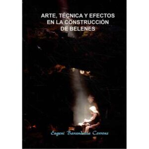 Arte, técnica y efectos en al construcción de belenes