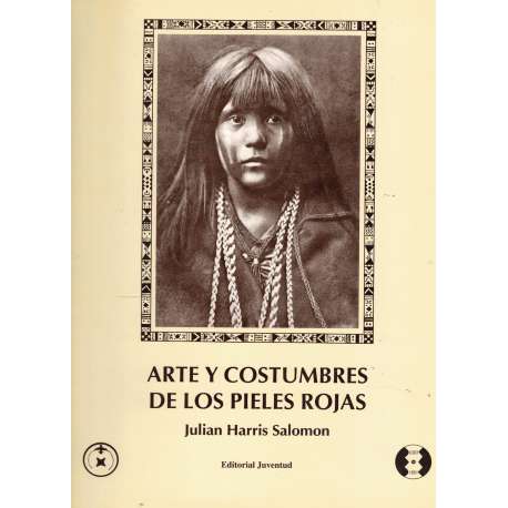 Arte y costumbres de los pieles rojas