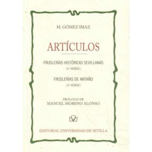 Artículos. Fruslerías históricas sevillanas. Fruslerías de antaño