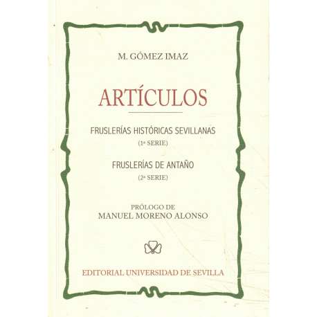 Artículos. Fruslerías históricas sevillanas. Fruslerías de antaño