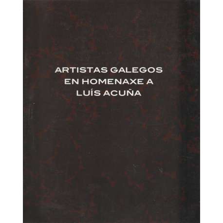 Artistas galegos en homenaxe a Luís Acuña