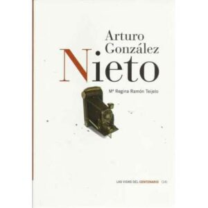 Arturo González Nieto. Pasión por la fotografía. Las vidas del centenario (14)