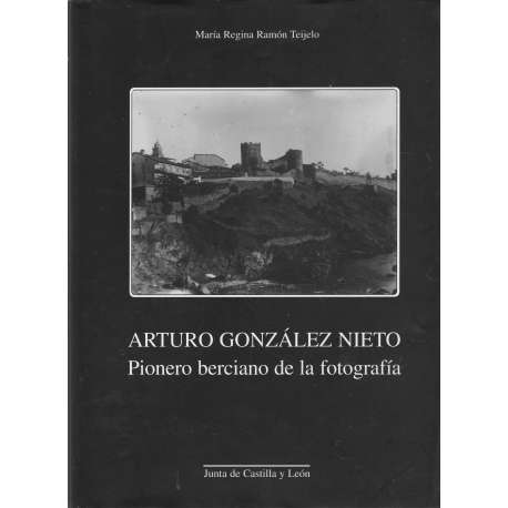 Arturo González Nieto. Pionero berciano de la fotografía
