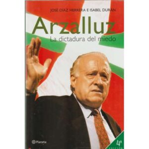 Arzalluz. La dictadura del miedo