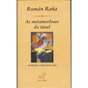 As metamorfoses do túnel
