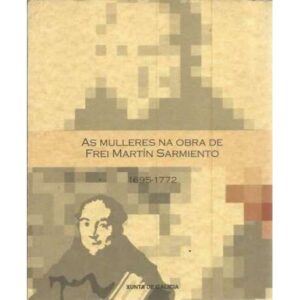 As mulleres na obra de Frei Martín Sarmiento. 1695-1772