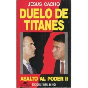 Asalto al poder II. Duelo de titanes