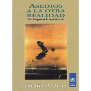 Asedios a la otra realidad