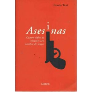 Asesinas. Cuatro siglos de crímenes con nombre de mujer