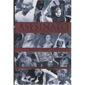 ASESINATO ¿Puede el asesinato cambiar la historia del mundo?