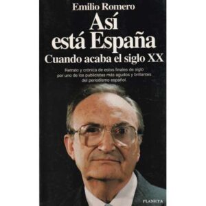 Así está España. Cuando acaba el siglo XX