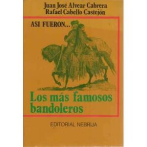 Asi fueron.. Los más famosos bandoleros