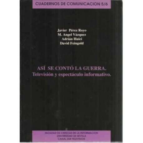 Así se contó la guerra. Televisión y espectáculo informativo