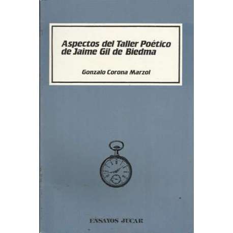 Aspectos del taller poético de Jaime Gil Biedma