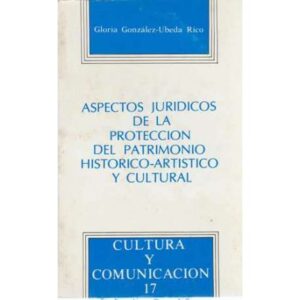 Aspectos jurídicos de la protección del patrimonio histórico-artístico