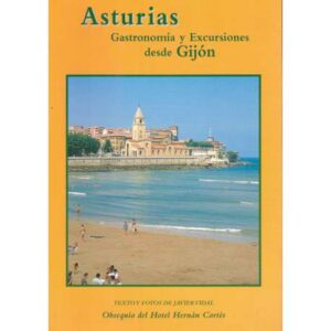 Asturias. Gastronomía y excursiones desde Gijón