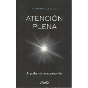 Atención plena. El poder de la concentración
