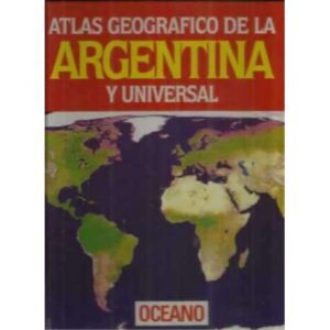 Atlas geográfico universal de la Argentina y universal