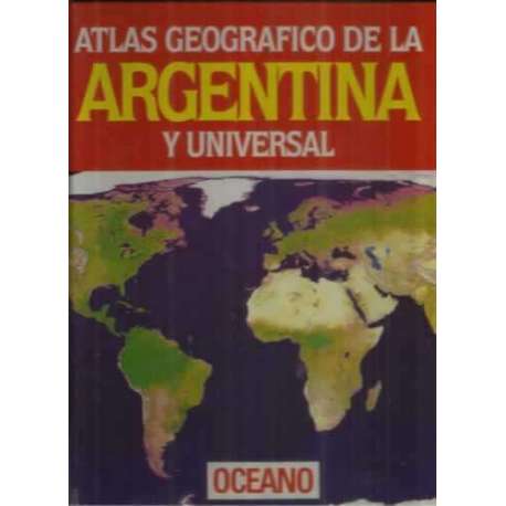 Atlas geográfico universal de la Argentina y universal