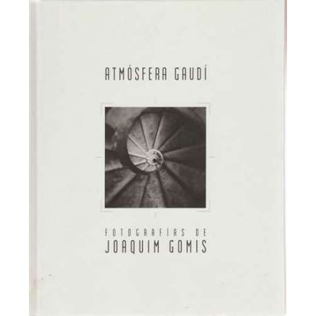 Atmósfera Gaudí. Fotografías Joaquín Gomis