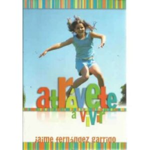 Atrévete a vivir