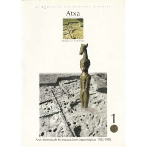Atxa: Memoria de las excavaciones arqueológicas 1982-1988