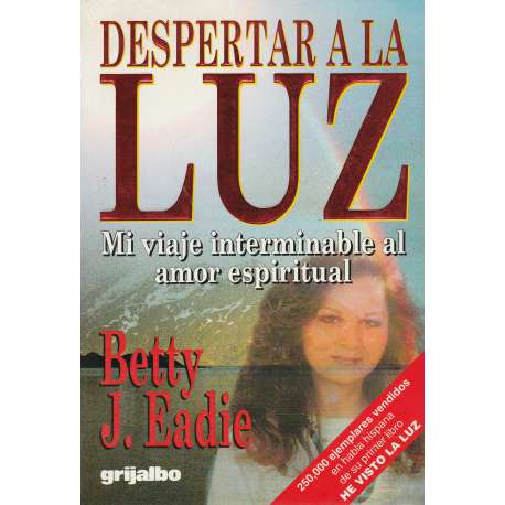 Despertar a la luz. Mi viaje interminable al amor espiritual